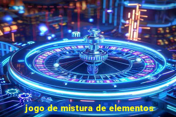 jogo de mistura de elementos